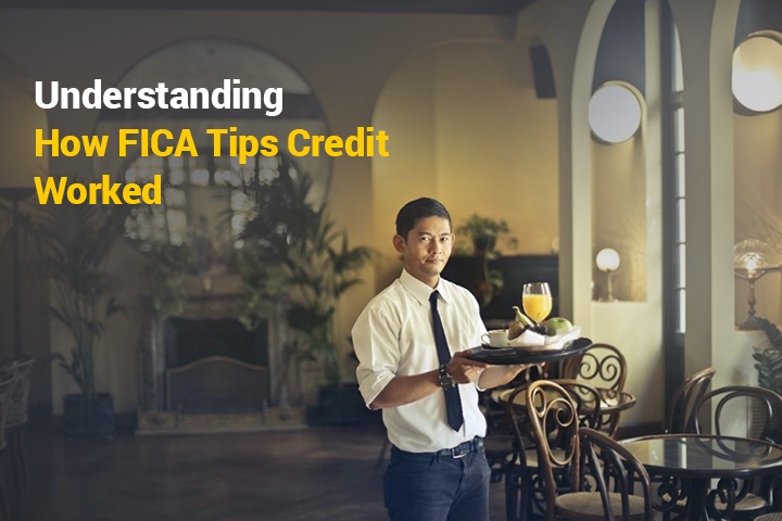 Understanding How FICA Tips Credit Worked